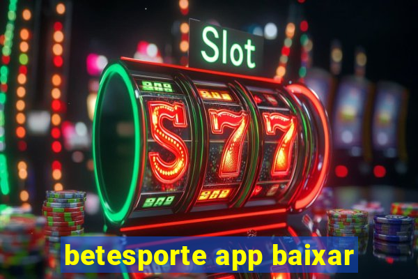 betesporte app baixar